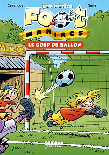 Les Petits Footmaniacs - Poche - tome 01: Le coup du ballon von BAMBOO
